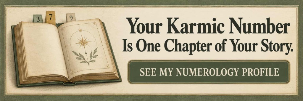 Free personalized video report. Your Karmic Number Is One Chapter of Your Story.